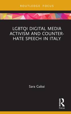 Lgbtqi Digital Media Activism and Counter-Hate Speech in Italy