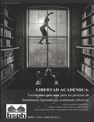 Libertad académica: Factor sine qua non para un proceso de enseñanza-aprendizaje realmente efectivo