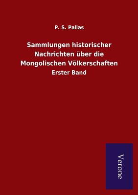 Sammlungen historischer Nachrichten über die Mongolischen Völkerschaften