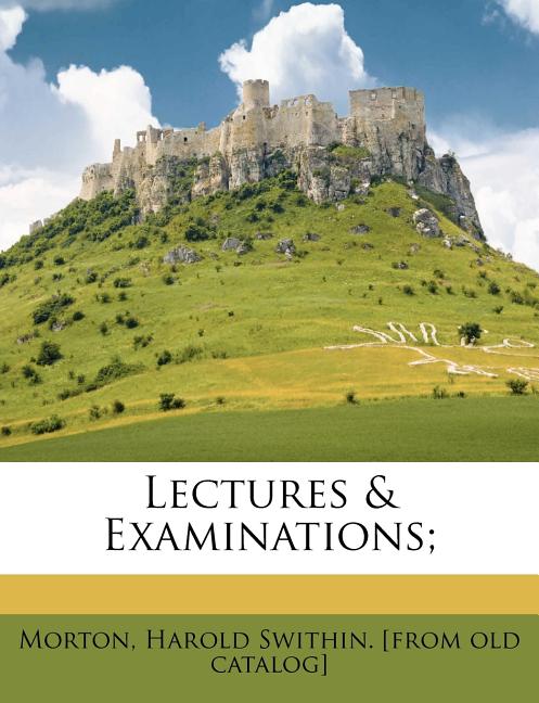 Lectures & Examinations;