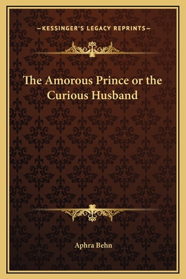 The Amorous Prince or the Curious Husband