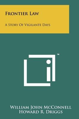 Frontier Law: A Story Of Vigilante Days