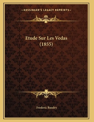 Etude Sur Les Vedas (1855)