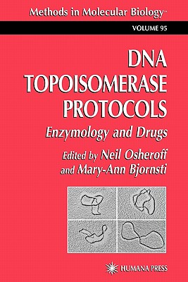 DNA Topoisomerase Protocols: Volume II: Enzymology and Drugs