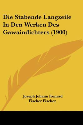 Die Stabende Langzeile In Den Werken Des Gawaindichters (1900)