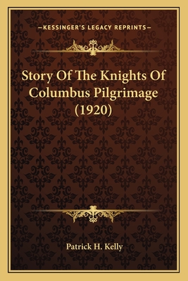 Story Of The Knights Of Columbus Pilgrimage (1920)