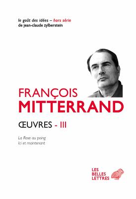 Oeuvres III: La Rose Au Poing (1973), ICI Et Maintenant (1980)