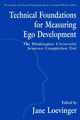 Technical Foundations for Measuring Ego Development: The Washington University Sentence Completion Test