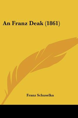 An Franz Deak (1861)