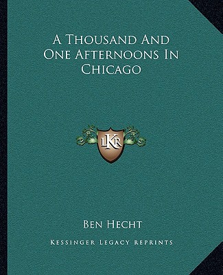 A Thousand And One Afternoons In Chicago