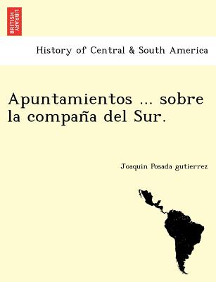 Apuntamientos ... sobre la compaña del Sur.