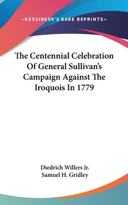The Centennial Celebration Of General Sullivan's Campaign Against The Iroquois In 1779