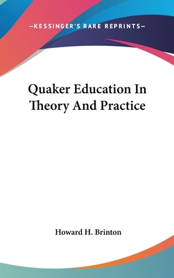 Quaker Education In Theory And Practice