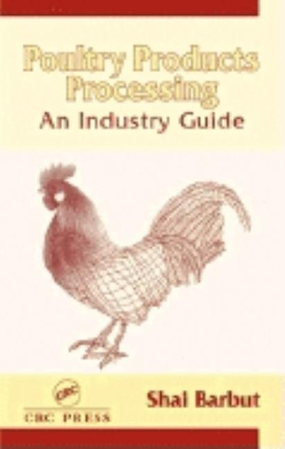 Poultry Products Processing: An Industry Guide