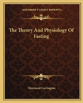 The Theory And Physiology Of Fasting