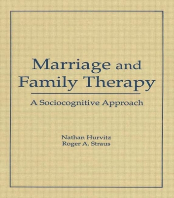 Marriage and Family Therapy: A Sociocognitive Approach