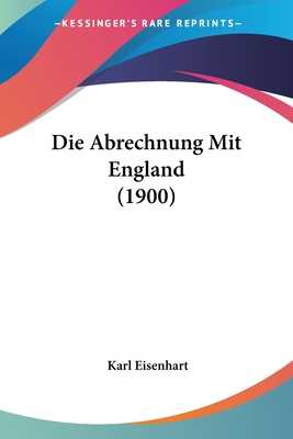 Die Abrechnung Mit England (1900)
