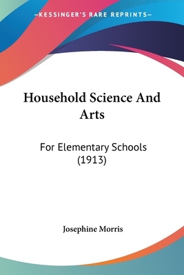 Household Science And Arts: For Elementary Schools (1913)