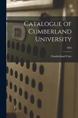 Catalogue of Cumberland University; 1892