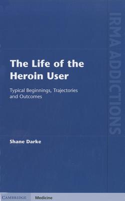 The Life of the Heroin User
