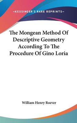 The Mongean Method Of Descriptive Geometry According To The Procedure Of Gino Loria