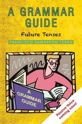 A Grammar Guide: Future Tenses
