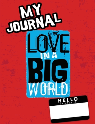 Love In A Big World: My Journal - 7th grade