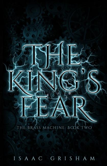 The King's Fear: The Brass Machine: Book Two