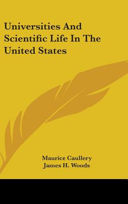 Universities And Scientific Life In The United States