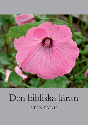 Den bibliska läran: En sammanfattning av den evangelisk-lutherska kyrkans tro och bekännelse