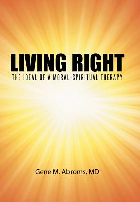 Living Right: The Ideal of a Moral-Spiritual Therapy