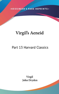 Virgil's Aeneid: Part 13 Harvard Classics