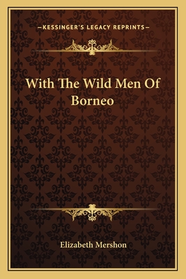 With The Wild Men Of Borneo