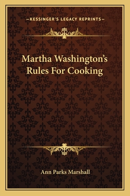 Martha Washington's Rules For Cooking