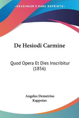 De Hesiodi Carmine: Quod Opera Et Dies Inscribitur (1856)