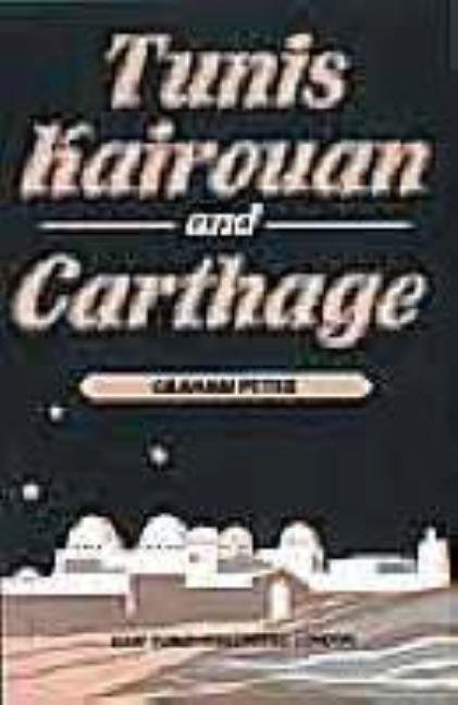 Tunis-Kairous-An and Carthage