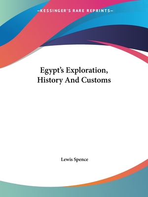 Egypt's Exploration, History And Customs