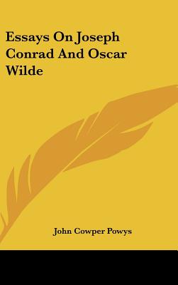 Essays On Joseph Conrad And Oscar Wilde