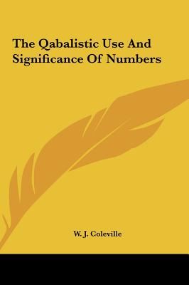 The Qabalistic Use And Significance Of Numbers