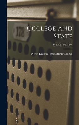 College and State; v. 4-5 (1920-1922)