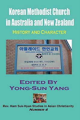 Korean Methodist Church in Australia and New Zealand: History and Character (Hardcover)