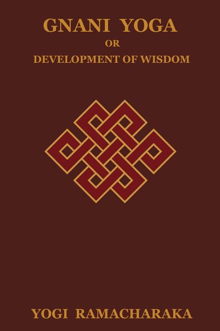 Gnani Yoga or Development of Wisdom