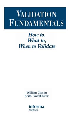 Validation Fundamentals: How To, What To, When to Validate