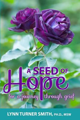 A Seed of Hope: For a Journey through Grief