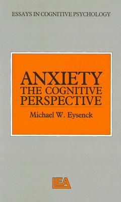 Anxiety: The Cognitive Perspective