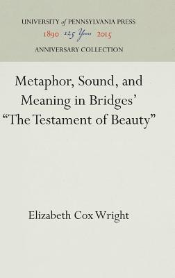 Metaphor, Sound, and Meaning in Bridges' the Testament of Beauty