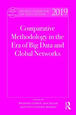 World Yearbook of Education 2019: Comparative Methodology in the Era of Big Data and Global Networks