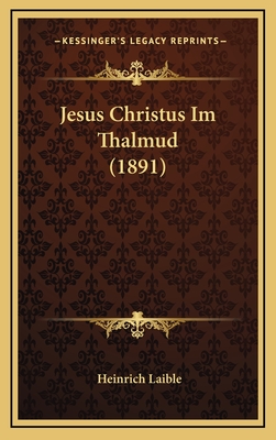 Jesus Christus Im Thalmud (1891)