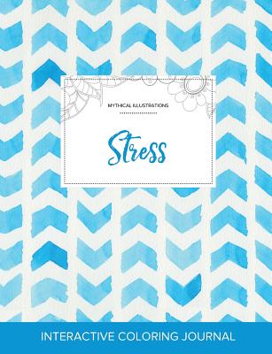 Adult Coloring Journal: Stress (Mythical Illustrations, Watercolor Herringbone)