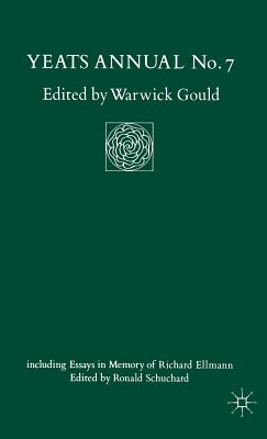 Yeats Annual No 7: Including Essays in Memory of Richard Ellmann
